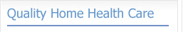 Quality Home Health Care